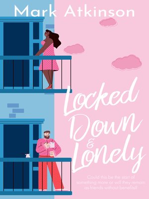 cover image of Locked Down & Lonely